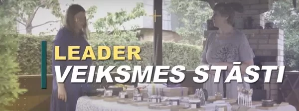 Leader veiksmes stāsti Preiļu un Līvānu novados 2021