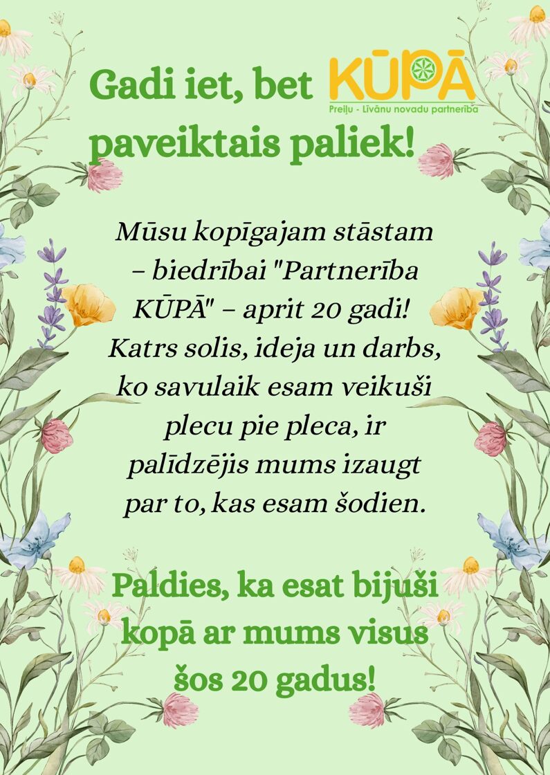 Laiks_skrien__bet_kopa_paveiktais_paliek__Musu_kopigajam_stastam__biedribai_Partneriba_KUPA__sogad_aprit_jau_20_gadi__Katrs_solis__ideja_un_darbs__ko_savulaik_esam_veikusi_plecu_pie_pleca__ir_pa__1_.jpg